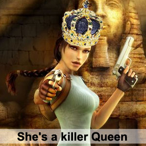 She is a killer Queen.