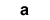 a